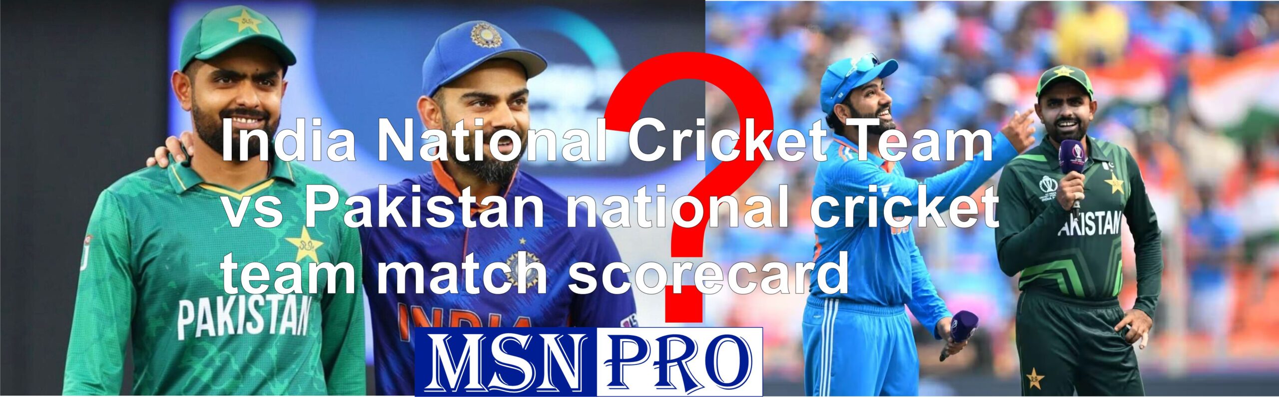 India national cricket team vs Pakistan National Cricket Team match scorecard