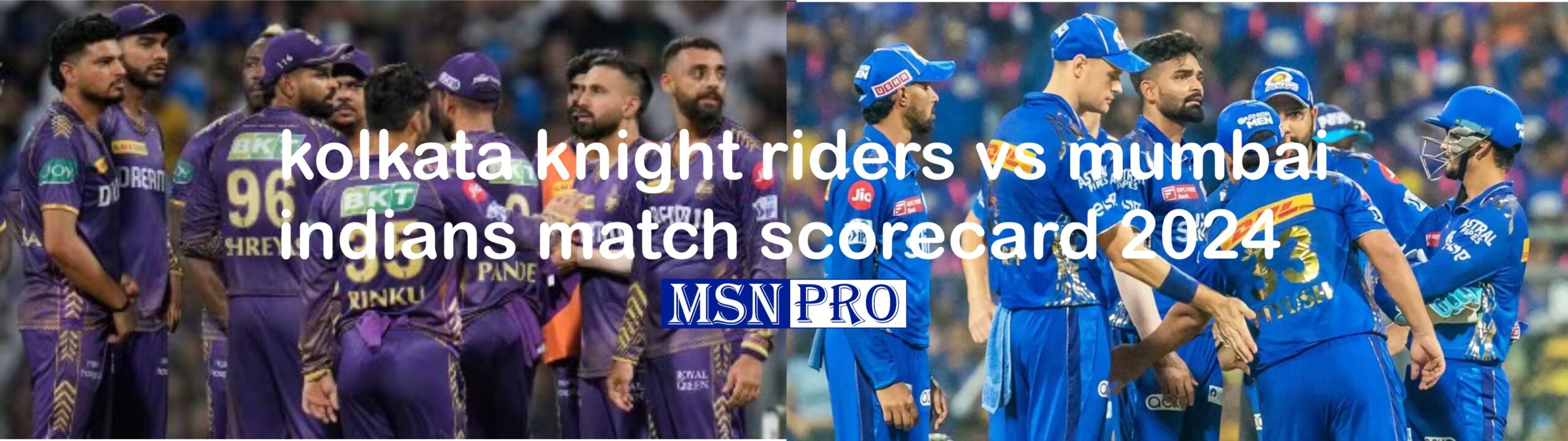 kolkata knight riders vs mumbai indians match scorecard 2024