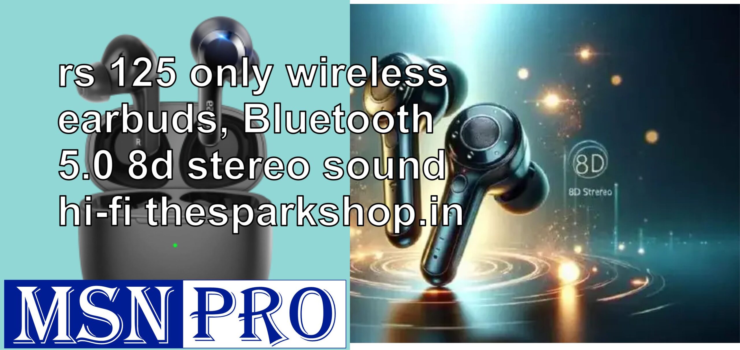 rs 125 only wireless earbuds, Bluetooth 5.0 8d stereo sound hi-fi thesparkshop.in