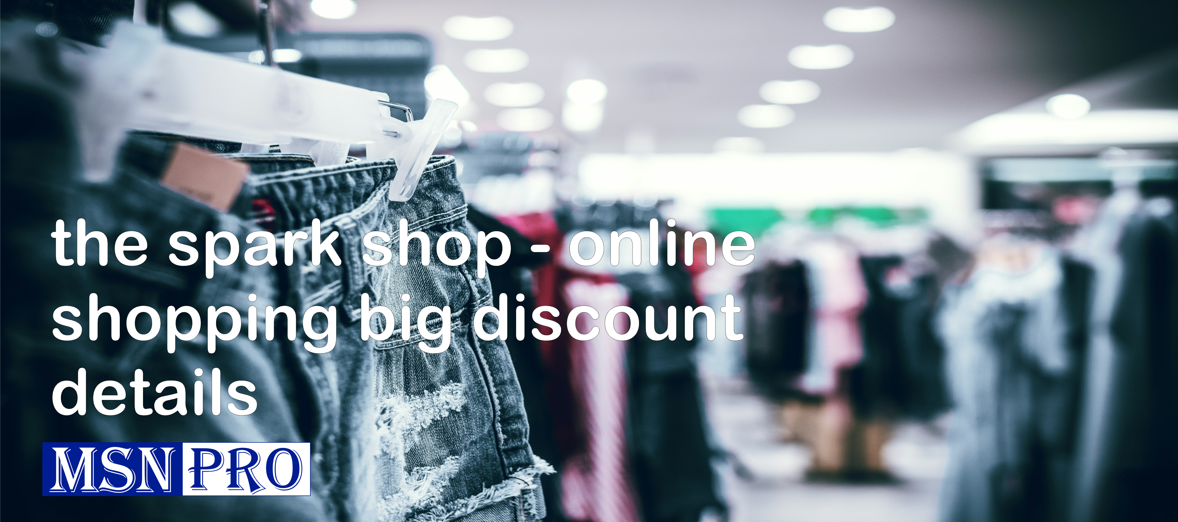 the spark shop – online shopping big discount details