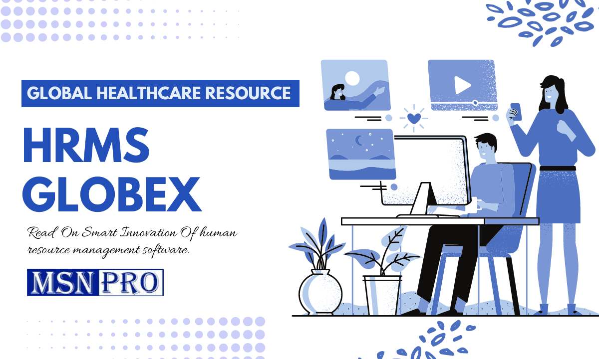 HRMS Globex: Smart Innovation Of Global Healthcare Resource